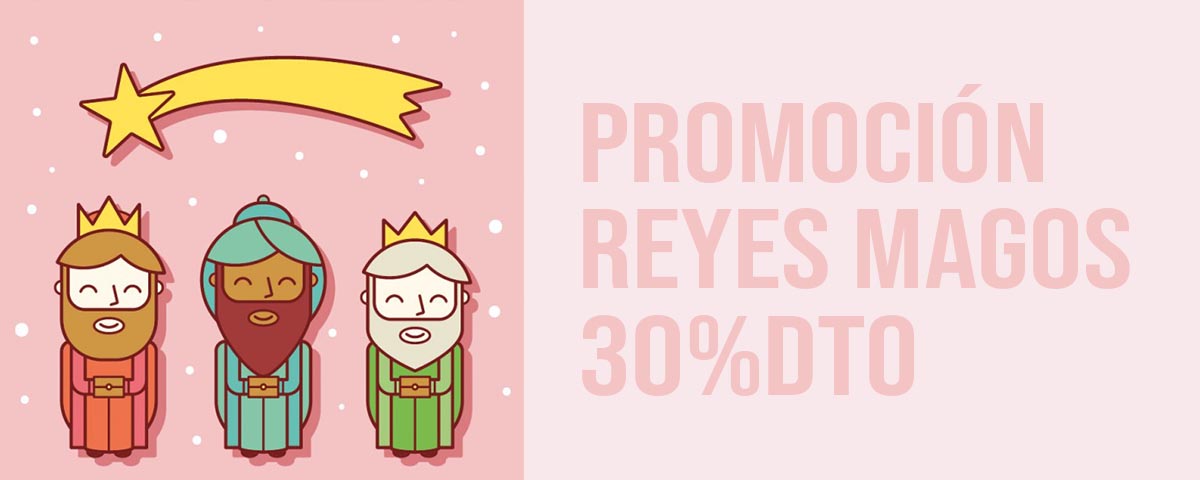 Promoción especial Reyes Magos ¡Nueva Colección al 30% Dto!
